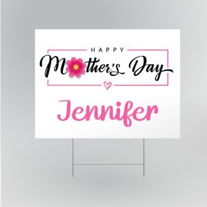 Happy Mother’s Day Yard Sign Pink