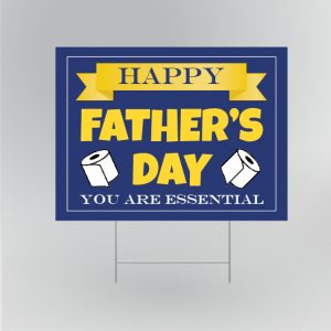 Father’s Day You are Essential Yard Sign