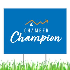 Chamber Champion Yard Sign