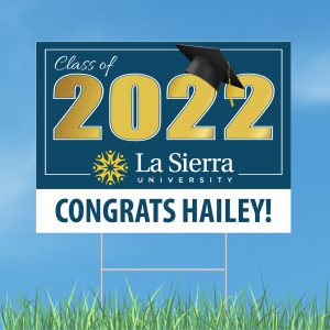 2022 La Sierra University Graduation Sign with optional mask