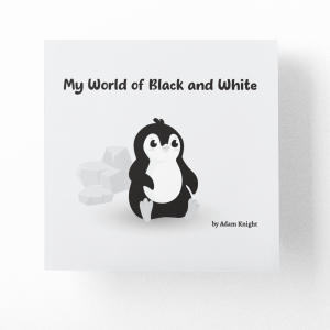 I Live in a World of Black and White (children’s book)